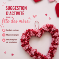 Activité manuelle pour la fête des mères avec enfants