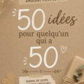 Des idées de cadeaux pour un 50ème anniversaire, mettant en avant des options personnelles et mémorables.