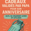 Cadeaux d'anniversaire pour les pères : choix variés et personnalisés.