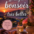 Belles images de bonsoir célébrant l'affection et la convivialité.