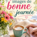 Une collection d'images inspirantes pour égayer votre journée, montrant différents paysages et illustrations colorées.