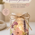 Lanternes faites maison avec des fleurs pressées pour la fête des mères