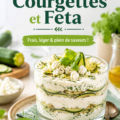 Tiramisu salé aux courgettes et feta présenté en portions individuelles