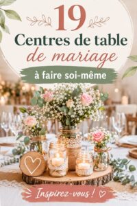 Centres de table de mariage DIY élégants et créatifs