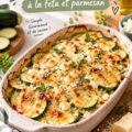 Gratin de courgettes à la feta et parmesan bien doré, prêt à servir.