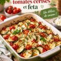 Gratin de courgettes et tomates cerises au feta, plat coloré et savoureux à partager