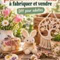 Créations artisanales printanières prêtes à être vendues