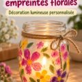 Photophore en pot de verre décoré avec des empreintes de fleurs colorées